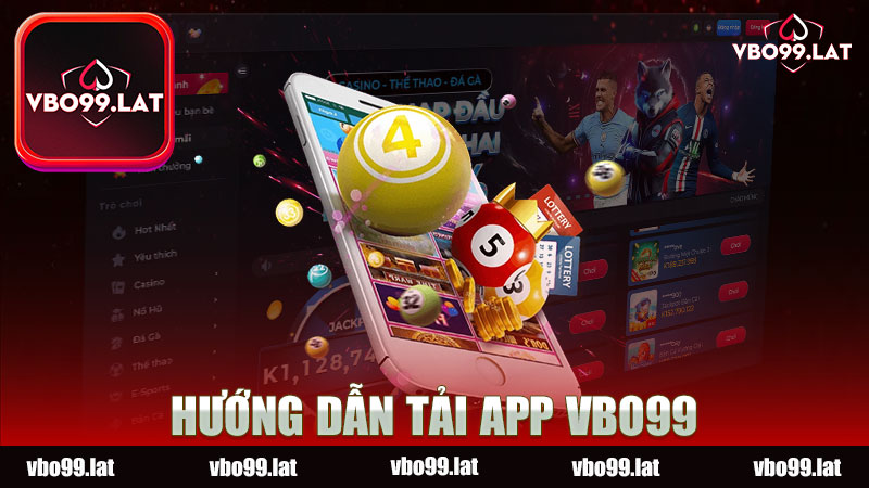 Hướng dẫn tải app nhà cái VBO99 - Trải nghiệm cược trực tuyến tuyệt vời nhất